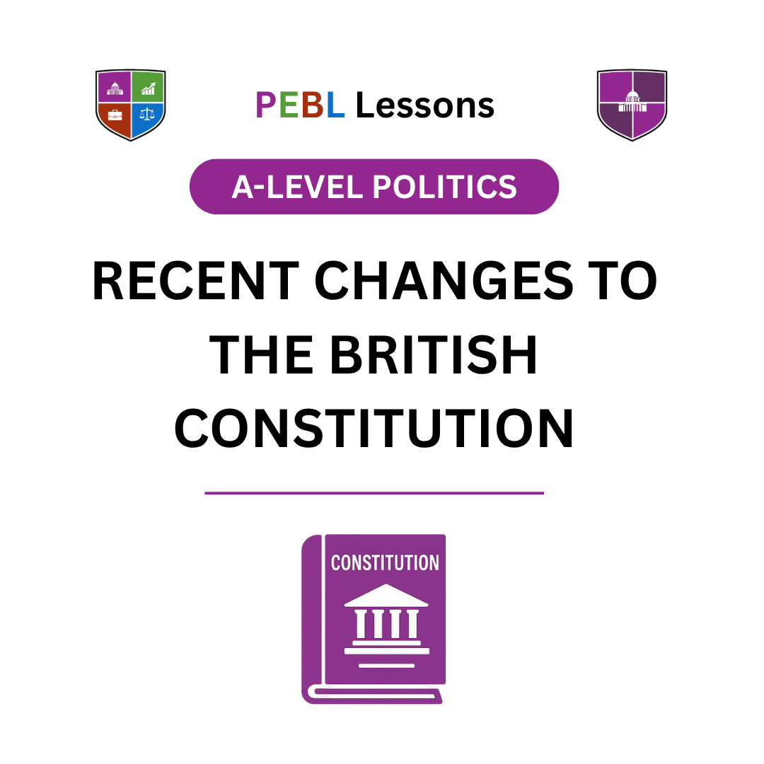 Recent Changes to the British Constitution