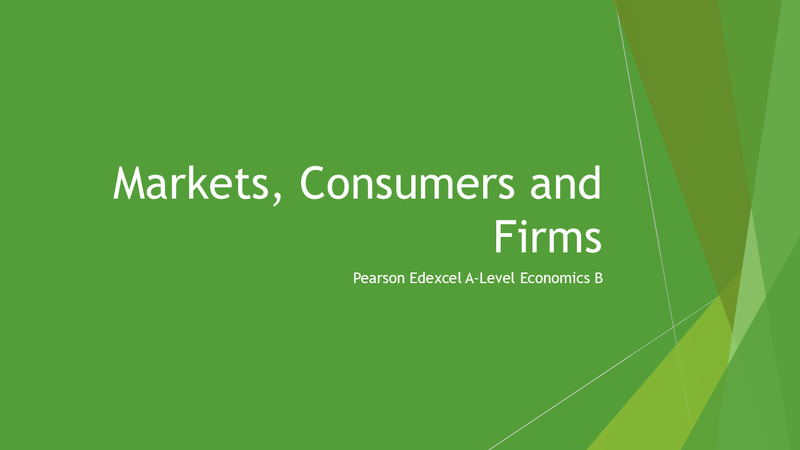 Markets, Consumers and Firms